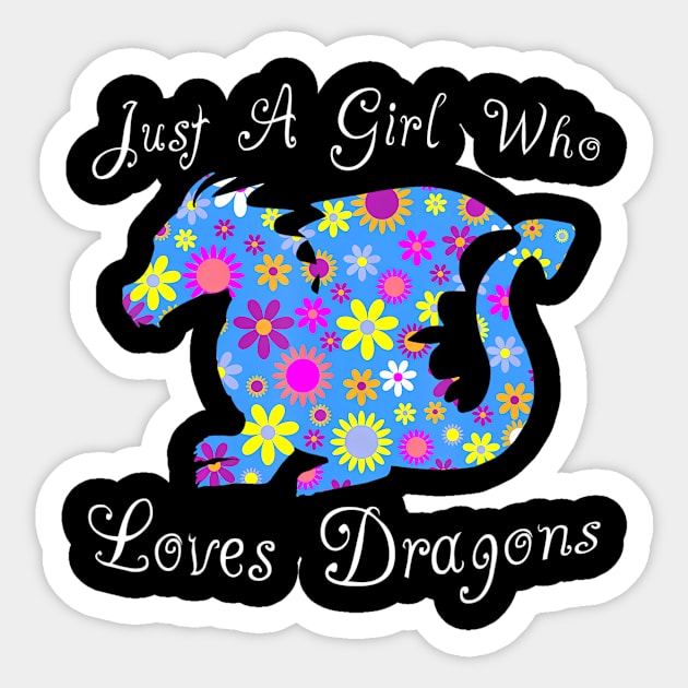 Fun Cute Just A Girl Who Loves Dragons Sticker by mccloysitarh